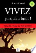 Vivez jusqu'au bout !