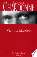 Vivre à Madère