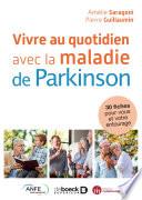 Vivre au quotidien avec la maladie de Parkinson