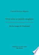 VIVRE AVEC SA PENSEE MAGIQUE