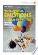 Vivre avec ses émotions et celles des autres
