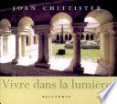 Vivre dans la lumière. Sagesse monastique pour les chercheurs de lumière