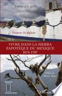 Vivre dans la Sierra zapotèque du Mexique, 1674-1707