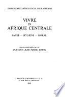 Vivre en Afrique Centrale