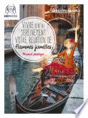 Vivre (enfin) sereinement votre relation de flammes jumelles - Manuel pratique
