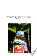 Vivre Et Laisser Pourrir