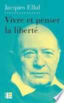 Vivre et penser la liberté