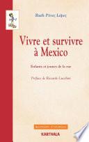 Vivre et survivre à Mexico