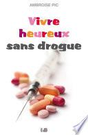 Vivre heureux sans drogue