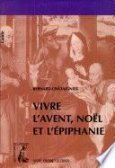 Vivre l'Avent, Noël et l'Épiphanie
