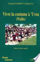 Vivre la coutume à `Uvea (Wallis)