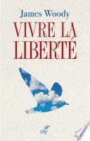 Vivre la liberté