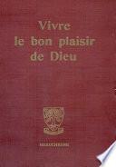 vivre le bon plaisir de dieu