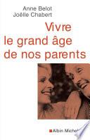 Vivre le grand âge de nos parents