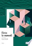Vivre le moment