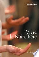 Vivre le Notre Père