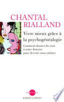 Vivre mieux grâce à la psychogénéalogie