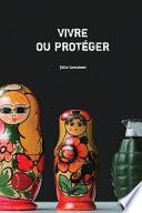 Vivre Ou Protéger