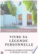Vivre sa Légende Personnelle