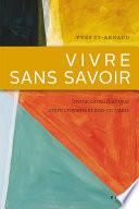 Vivre sans savoir