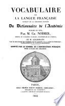 Vocabulaire de la langue française, extrait de la dernière edition de Dictionnaire de l'Academie publiée en 1835