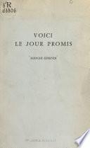 Voici le jour promis