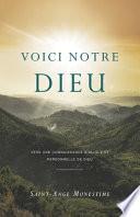 Voici notre Dieu: Vers une connaissance biblique et personnelle de Dieu