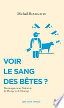 Voir le sang des bêtes ?