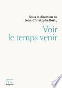 Voir le temps venir