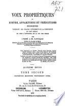 Voix prophétiques ou signes, apparitions et prédictions modernes touchant les grands événements de la chrétienté aux XIXe siècle et vers l'approche de la fin des temps