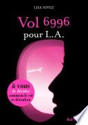 Vol 6996 pour LA - Un livre dont vous êtes l'héroïne