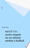 Vol UT 772 : contre-enquête sur un attentat attribué à Kadhafi