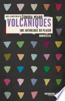 Volcaniques: Une anthologie du plaisir