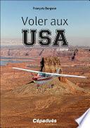 Voler aux USA. 3e édition