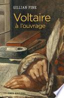 Voltaire à l'ouvrage