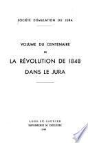 Volume du centenaire de la révolution de 1848 dans le Jura