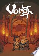 Voro (Tome 2) - Le secret des trois rois - deuxième partie