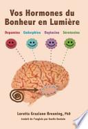 Vos Hormones de Bonheur en Lumiere