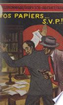 Vos papiers s.v.p. ?