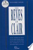 Vos rêves en clair