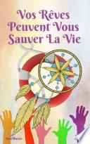 Vos Reves Peuvent Vous Sauver la Vie