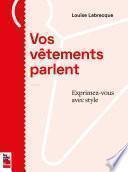 Vos vêtements parlent - Exprimez-vous avec style