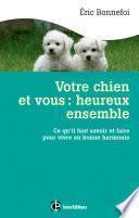 Votre chien et vous : heureux ensemble