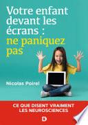 Votre enfant devant les écrans : ne paniquez pas
