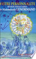 Votre personnalité révélée par le tarot de Mademoiselle Lenormand