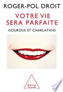 Votre vie sera parfaite