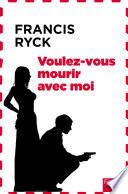 Voulez vous mourir avec moi ?
