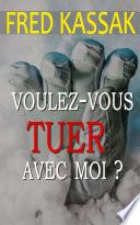 Voulez-vous tuer avec moi ?