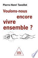 Voulons-nous encore vivre ensemble ?