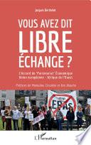 Vous avez dit libre échange ?